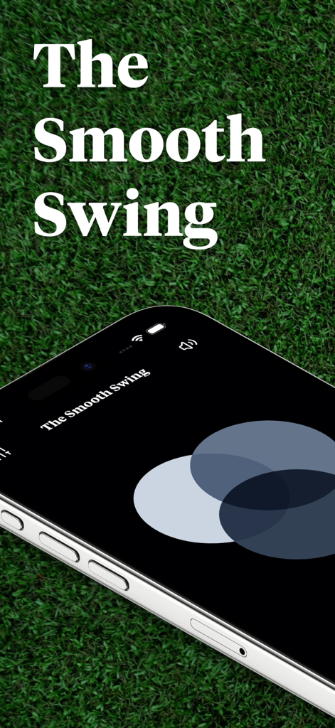 The Smooth Swing - Smartphone showing The Smooth Swing app interface on a grass background