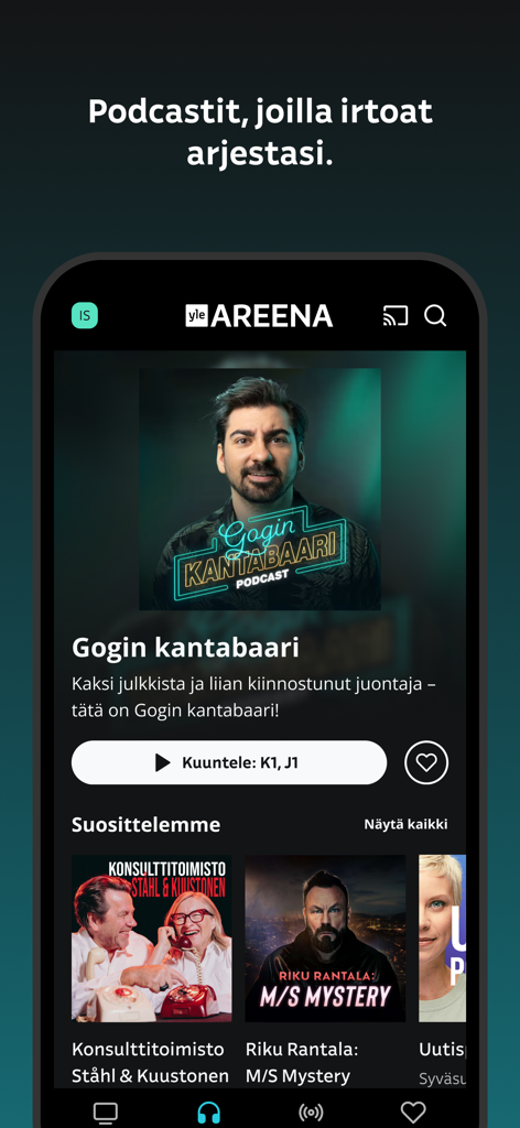 La sezione podcast dell'app mobile Yle Areena con contenuti audio finlandesi e lo spettacolo Gogin kantabaari.