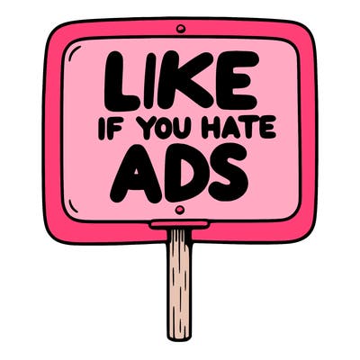 a sign that says like if you hate ads