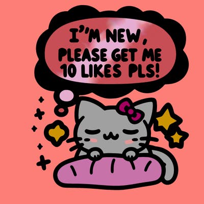 kitty taking a nap dream talking and saying "i'm new, please get me at least 10 likes pls!!"