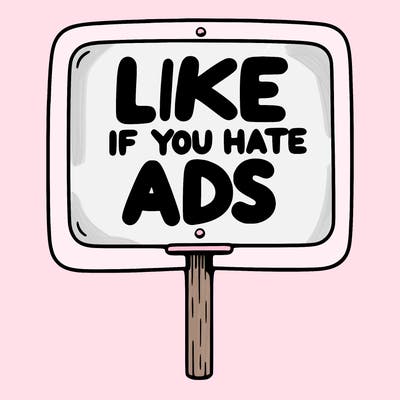 a sign that says like if you hate ads