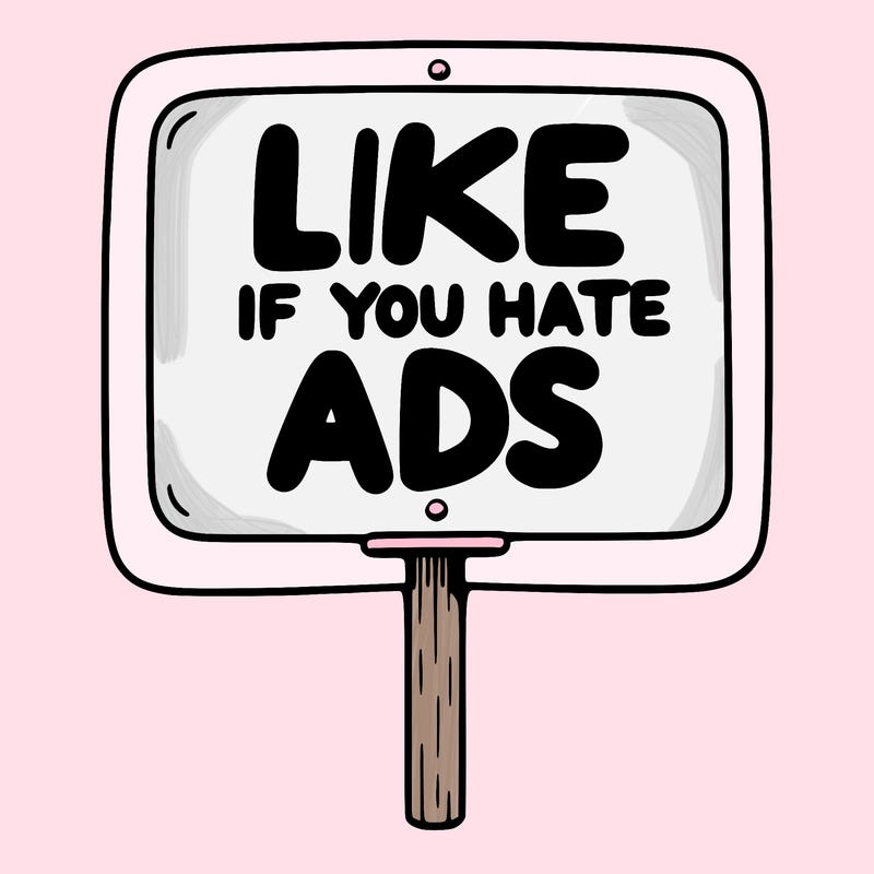 a sign that says like if you hate ads