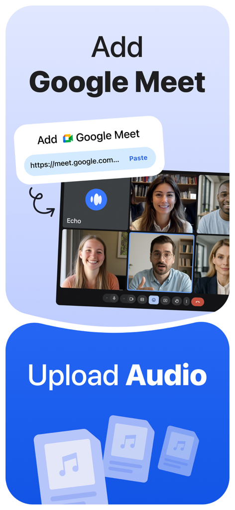 Echo – AI Meeting Note Taker - Echo app interface showing Google Meet integration and audio upload options for AI meeting notes