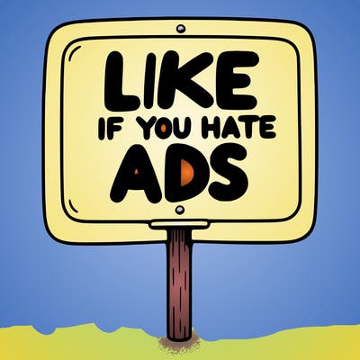 a sign that says like if you hate ads