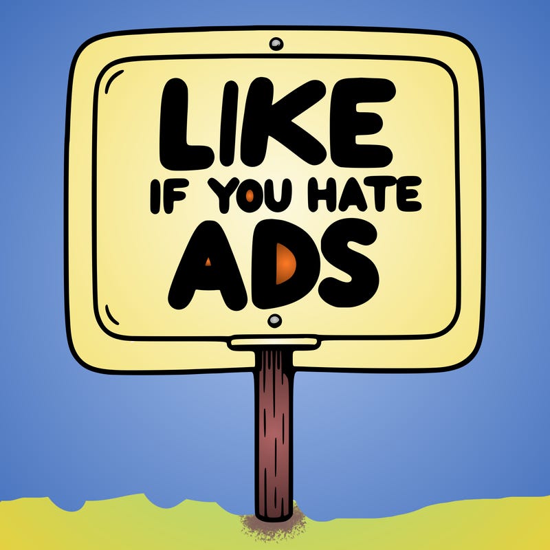 a sign that says like if you hate ads