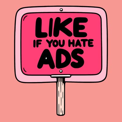 a sign that says like if you hate ads