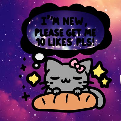 kitty taking a nap dream talking and saying "i'm new, please get me at least 10 likes pls!!"