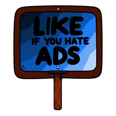 a sign that says like if you hate ads
