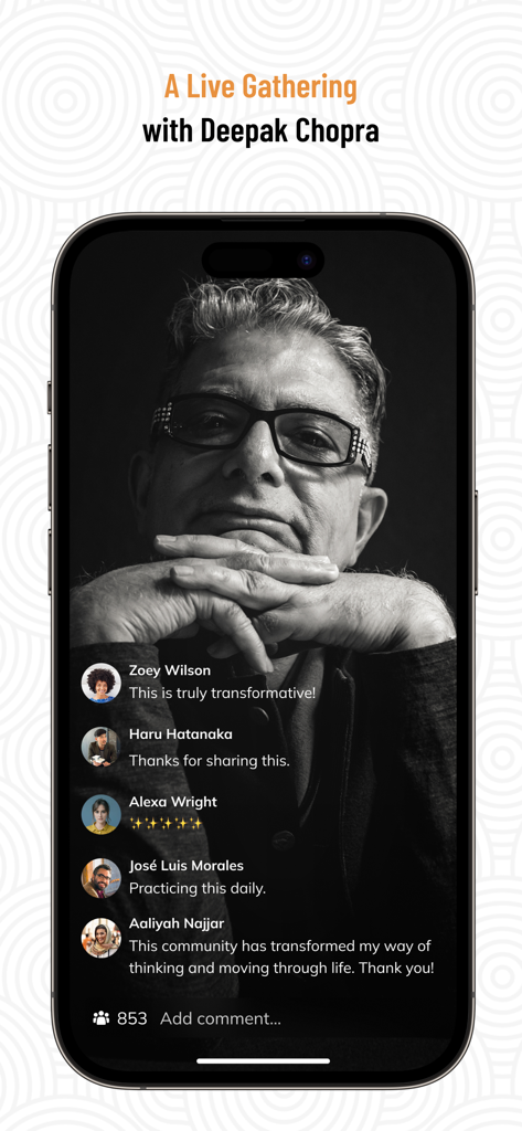 Deepak Chopra - Mobile app screenshot showing a live gathering session with Deepak Chopra featuring user comments and community engagement