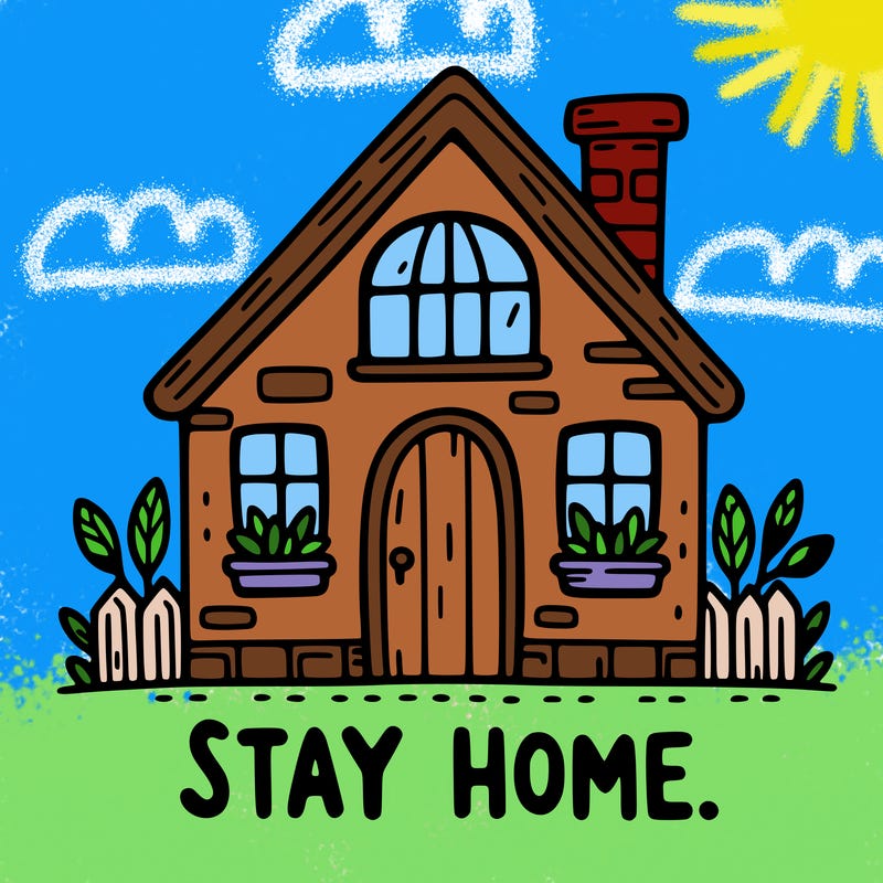 stay home