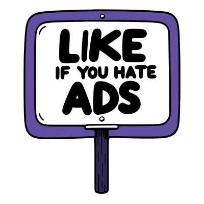 a sign that says like if you hate ads