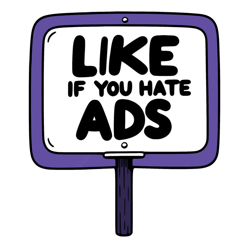 a sign that says like if you hate ads