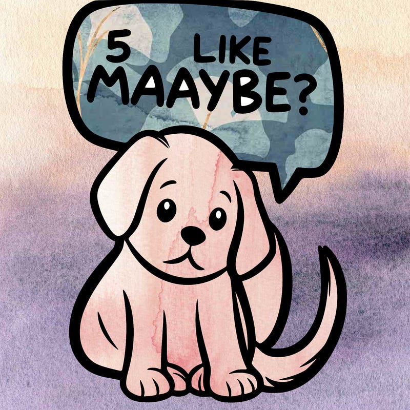 a puppy that says 5 like maybe