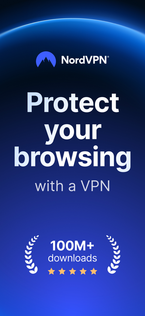 NordVPN app screen featuring the text Protect your browsing with a VPN and highlighting over 100 million downloads and a five star rating.