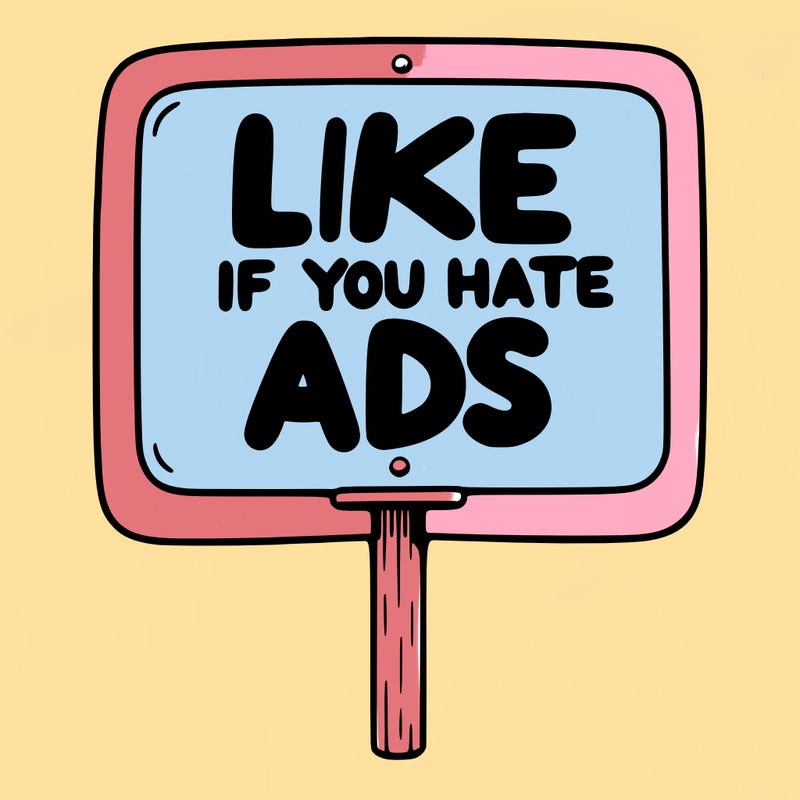 a sign that says like if you hate ads