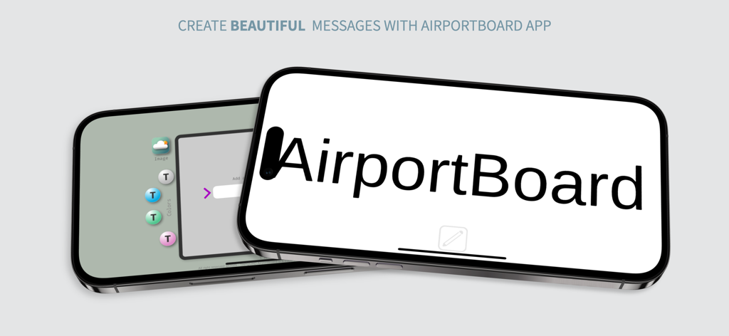 AirportBoard - Two iPhones displaying the AirportBoard digital message board app interface