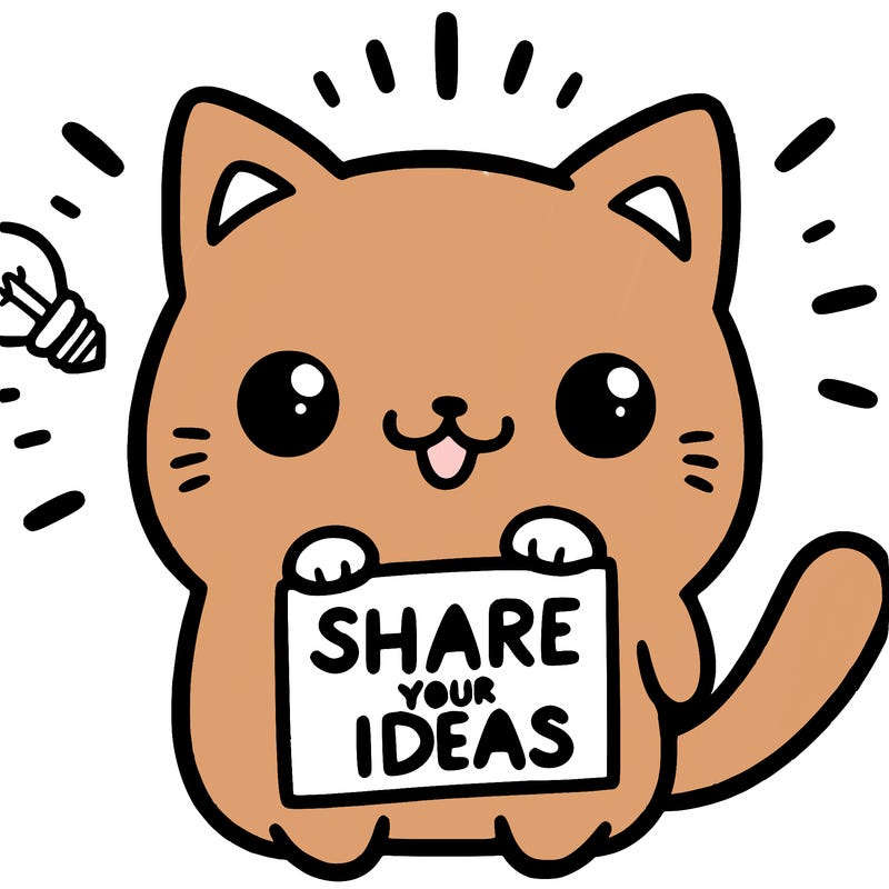 a cute cat saying share your ideas