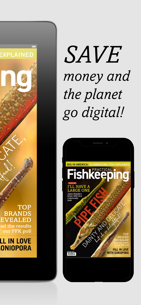 Practical Fishkeeping - Practical Fishkeeping magazine displayed on a smartphone and tablet with text about saving money and going digital.