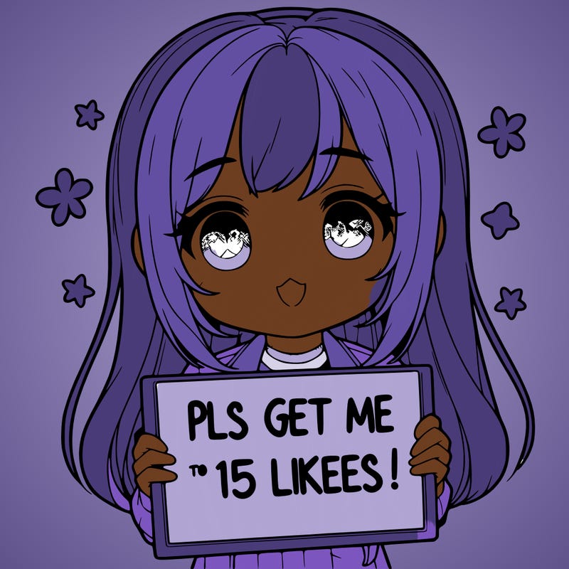 realistic girl holding up a sign that says “pls get me to 15 likes!”