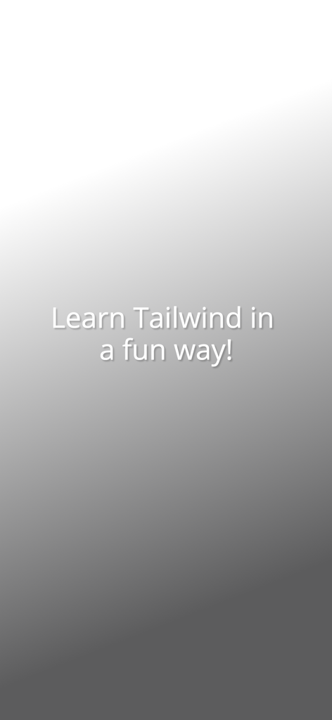 flex-1: Learn Tailwind - Tela introdutória do aplicativo flex-1 com o texto Aprenda Tailwind de forma divertida.