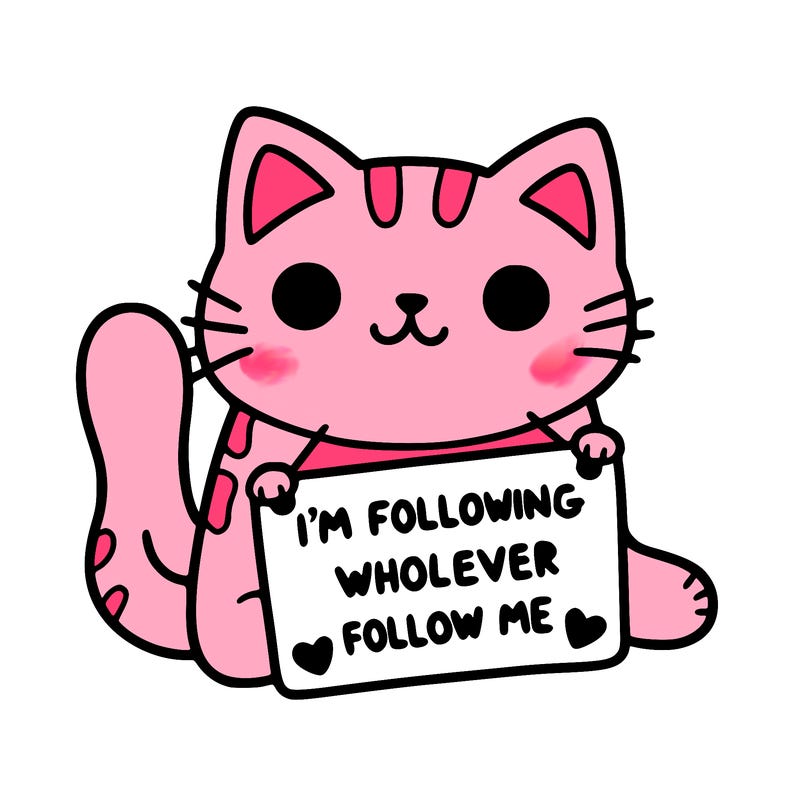 cat with a sign that says i’m following whoever follows me