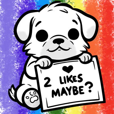 a puppy holding a sign that says 2 likes maybe?