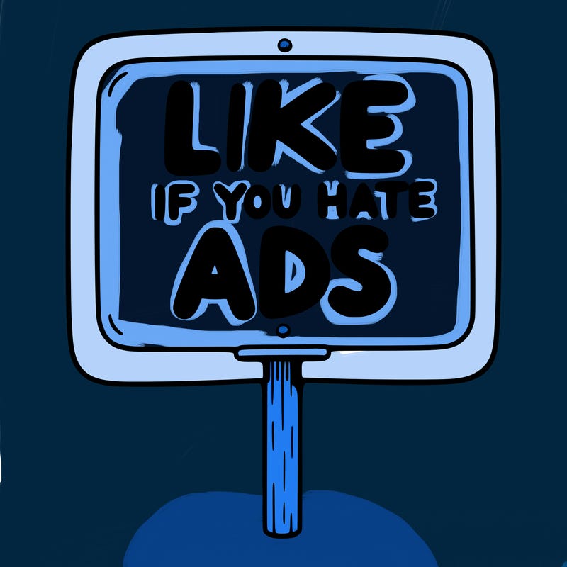 a sign that says like if you hate ads