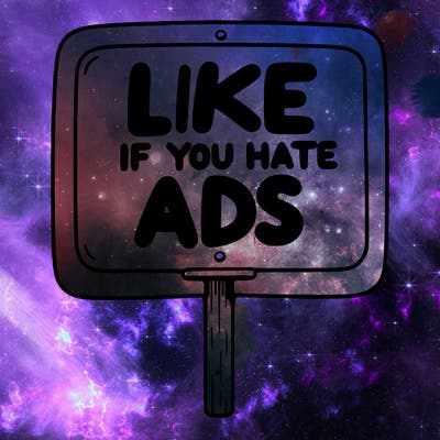 a sign that says like if you hate ads