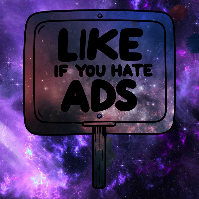 a sign that says like if you hate ads