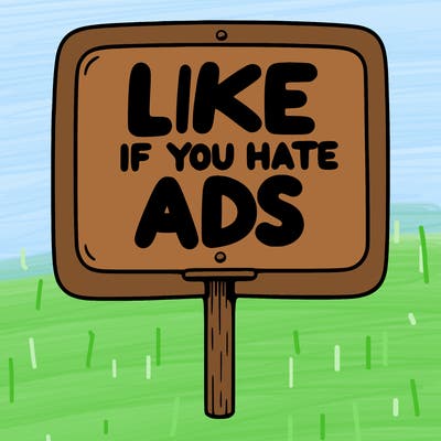 a sign that says like if you hate ads