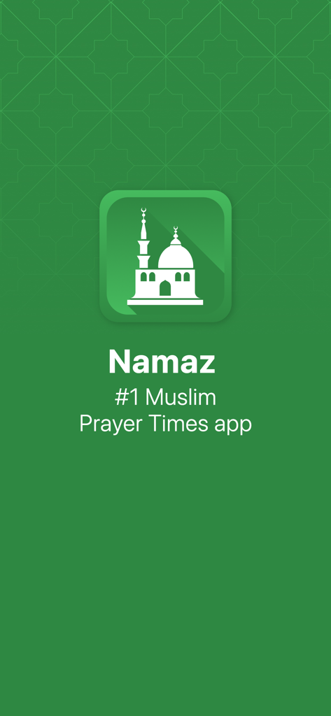Splash screen for the Namaz app featuring a white mosque icon and the text number one Muslim prayer times app on a green background