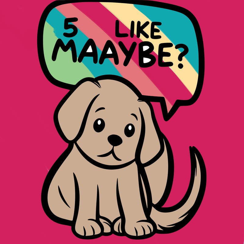 a puppy that says 5 like maybe