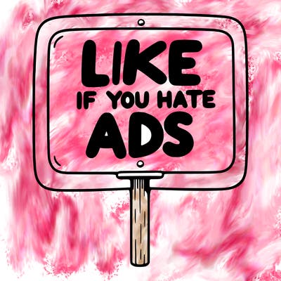 a sign that says like if you hate ads