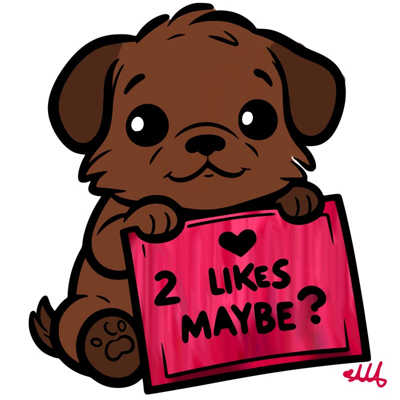 a puppy holding a sign that says 2 likes maybe?
