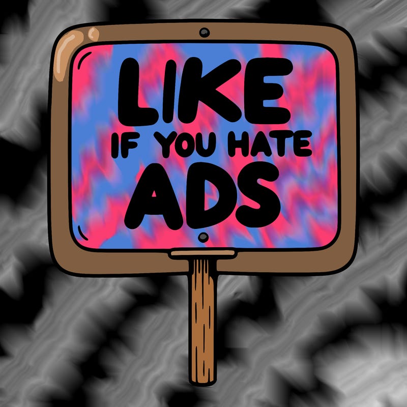 a sign that says like if you hate ads