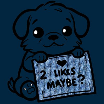 a puppy holding a sign that says 2 likes maybe?