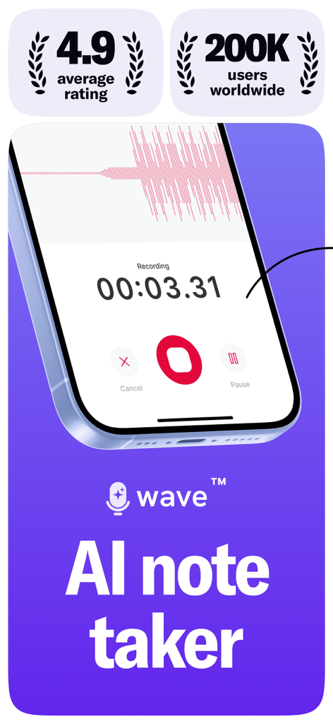 Wave AI Note Taker & Summary - Pantalla de la aplicación Wave AI Note Taker mostrando una grabación en curso con una calificación promedio de 4.9 y 200K usuarios en todo el mundo