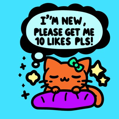 kitty taking a nap dream talking and saying "i'm new, please get me at least 10 likes pls!!"