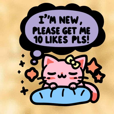 kitty taking a nap dream talking and saying "i'm new, please get me at least 10 likes pls!!"