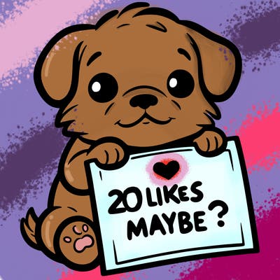 a puppy holding a sign that says 2 likes maybe?