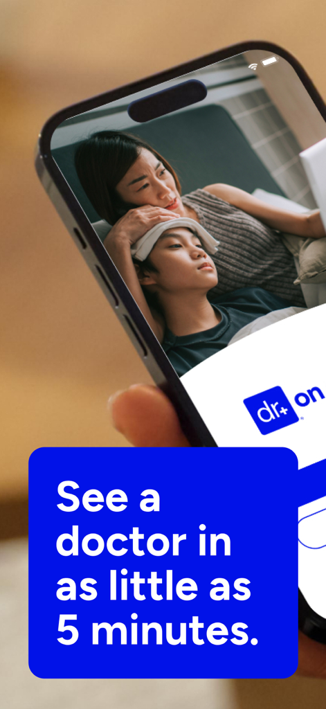 Doctor On Demand - A mother caring for a sick child shown on a smartphone with text advertising a doctor visit in 5 minutes via the Doctor On Demand app.