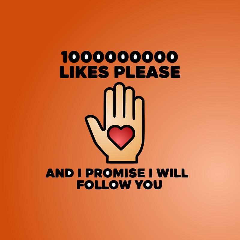 100000000000 likes please and i promise i will follow you