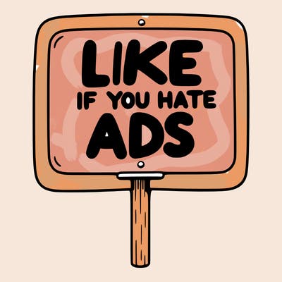 a sign that says like if you hate ads
