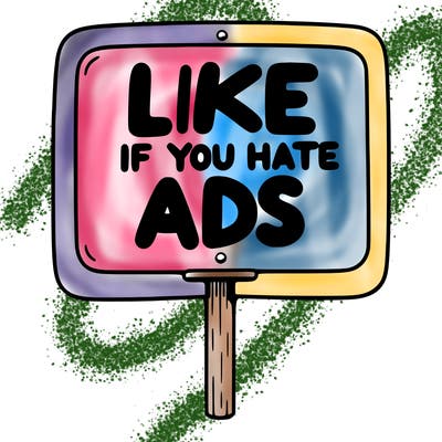 a sign that says like if you hate ads