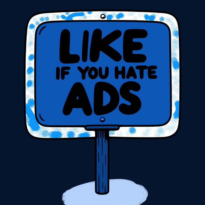 a sign that says like if you hate ads