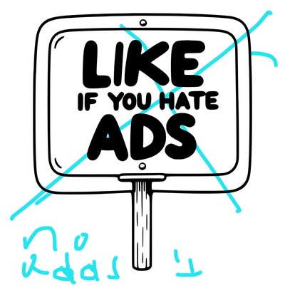 a sign that says like if you hate ads