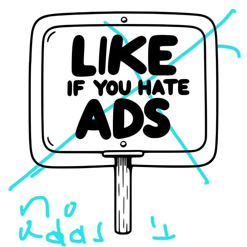 a sign that says like if you hate ads