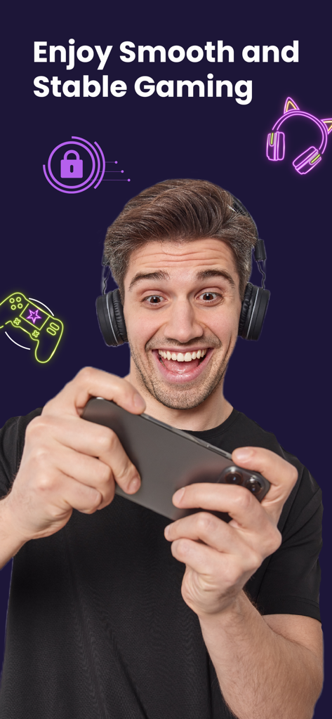 GO Fast VPN: Unlimited Proxy - A smiling young man with headphones playing a mobile game on his smartphone with text highlighting smooth and stable gaming