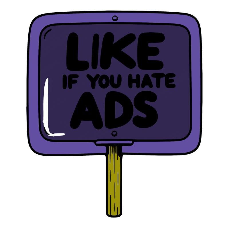 a sign that says like if you hate ads
