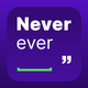 Never Ever: Dirty & Evil